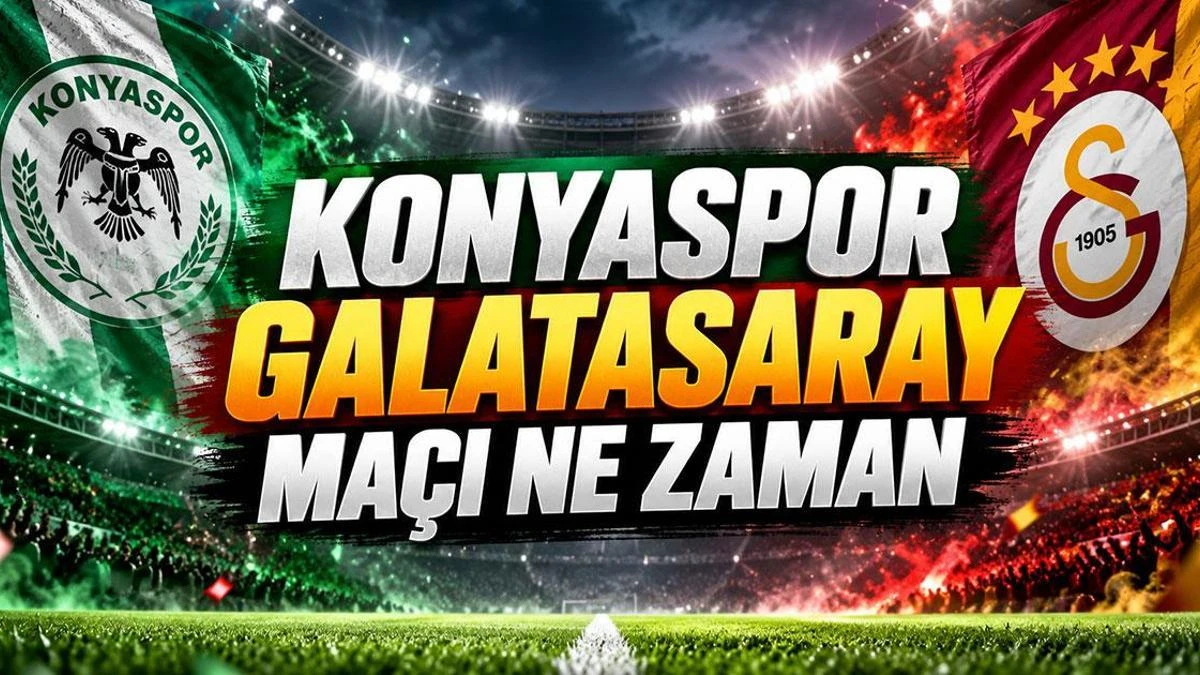 Konyaspor-Galatasaray maçı ne zaman, saat kaçta, hangi kanalda?