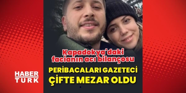 Kapadokya'daki faciada gazeteci Eray Tuna ve eşi öldü