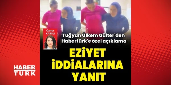 Tuğyan Ülkem Gülter, yoğun bakım iddialarını reddetti