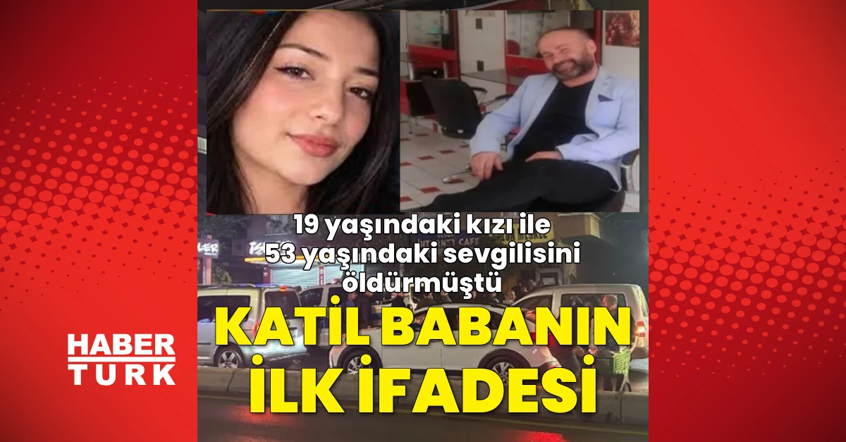 Ankara’daki çifte cinayette babanın ilk ifadesi ortaya çıktı